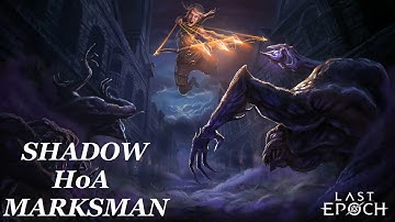 Last Epoch | Shadow HoA Marksman Build Guide (1.0 Updated) | S-Tier Arena Pusher / Boss Killer
