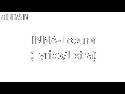 Inna Locura {lyrics / paroles} [official music video]