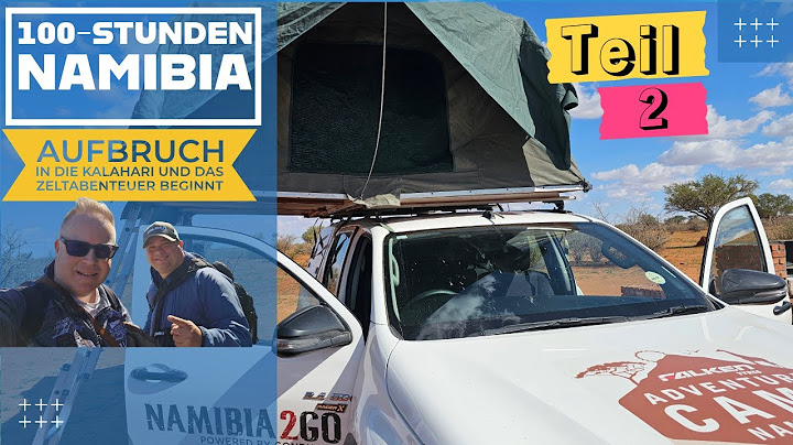 100 Stunden Namibia: Aufbruch in die Kalahari Wüste (Teil 2)