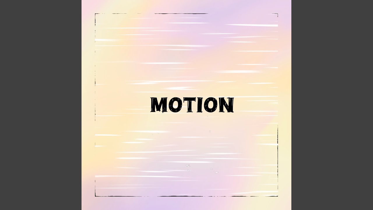 Ver Motion no YouTube Ver Motion no YouTube