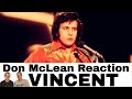 Don McLean Reaction - Vincent Song Reaction - 1st Time Hearing!