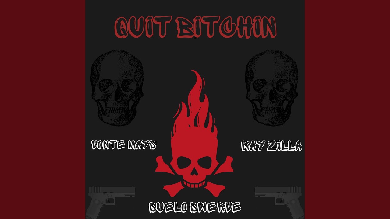 在 YouTube 上观看 QUIT BITCHIN (feat. Vonte Mays & Kay Zilla)