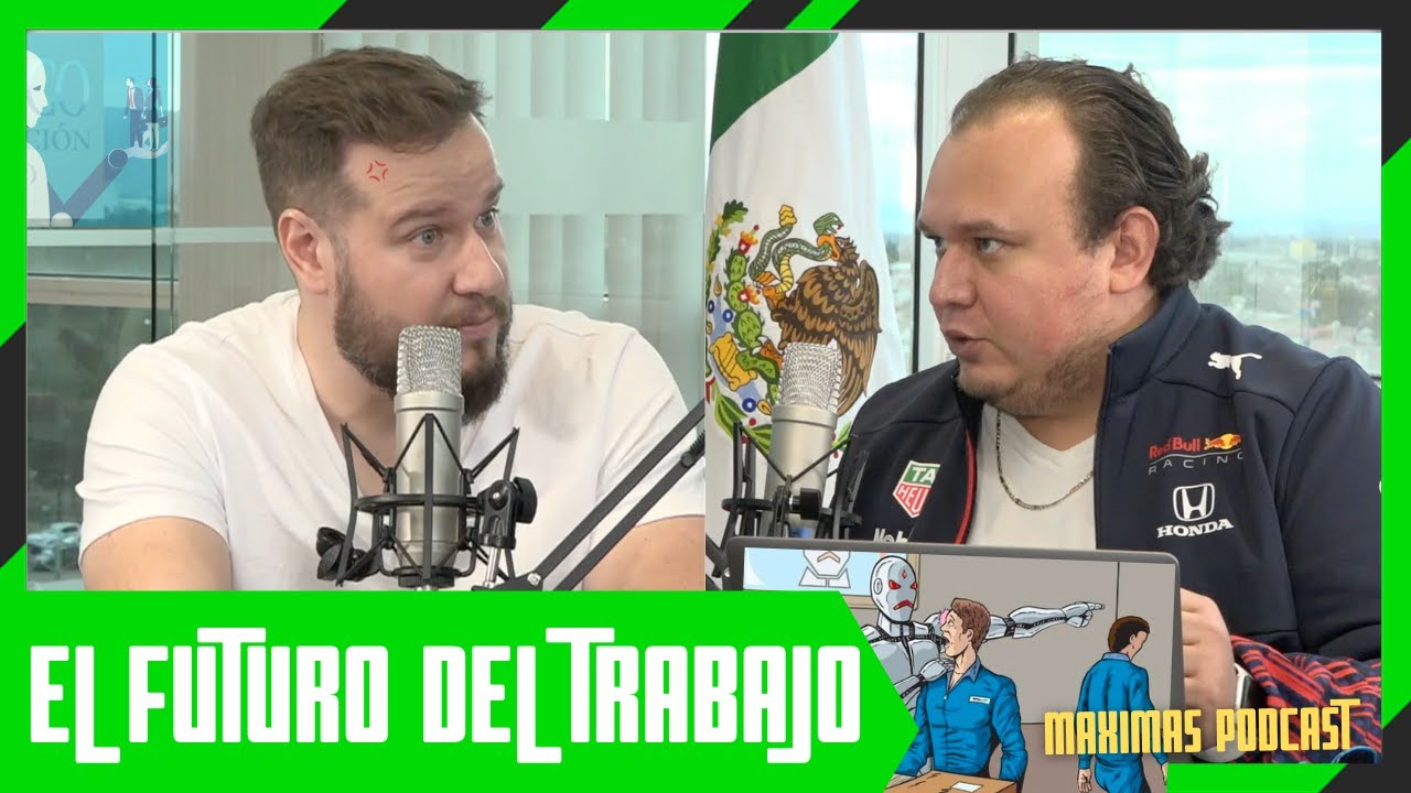 El futuro del trabajo | Máximas Podcast