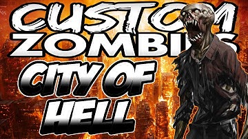 "City Of Hell" Massive Map!! (Call Of Duty Custom Zombies)