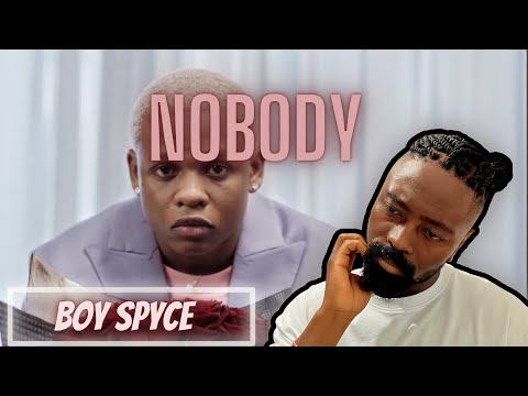 Boy Spyce – Nobody(Official Music Video) | Reaction