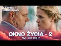 OKNO ŻYCIA |2 SEZON | ODCINEK 12 | SERIAL O RATOWANIU DZIECI | NAJLEPSZA MELODRAMAT