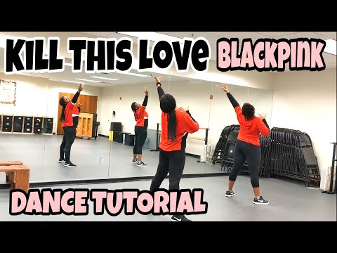 BLACKPINK - 'Kill This Love' - DANCE TUTORIAL PT.1