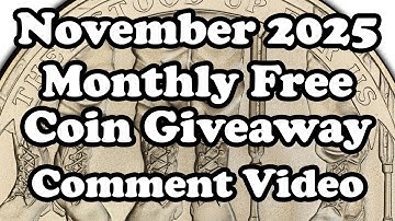 November 2025 Monthly Free Coin Giveaway Comment Video - Michael Kittle Rare Coins