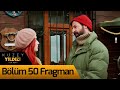 Kuzey Yıldızı İlk Aşk 50. Bölüm Fragman