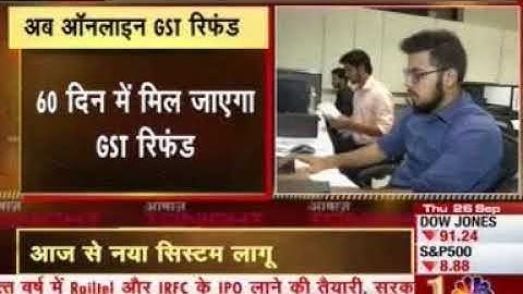 GSTN GST Refund CNBCAwaaz 26september 10 11am 33sec