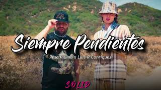 Siempre Pendientes - Peso Pluma x Luis R Conriquez x Junior H - Como Jordan