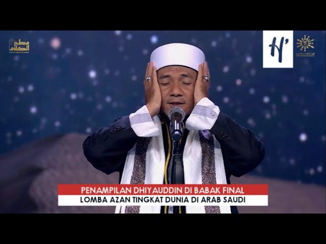 Penampilan Dhiyauddin di Final Lomba Azan Tingkat Dunia di Arab Saudi class=