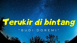 Budi doremi - Terukir di bintang lirik | musik lyrics