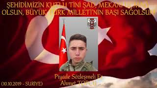 Suri̇ye Şehi̇di̇mi̇z - 10 Eki̇m 2019 - Pi̇yade Sözleşmeli̇ Er Ahmet Topçu