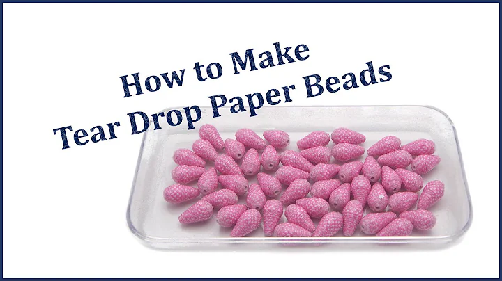 How to Make Tear Drop Paper Beads - DayDayNews