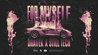 Dravek ft. Still Tech - For Myself