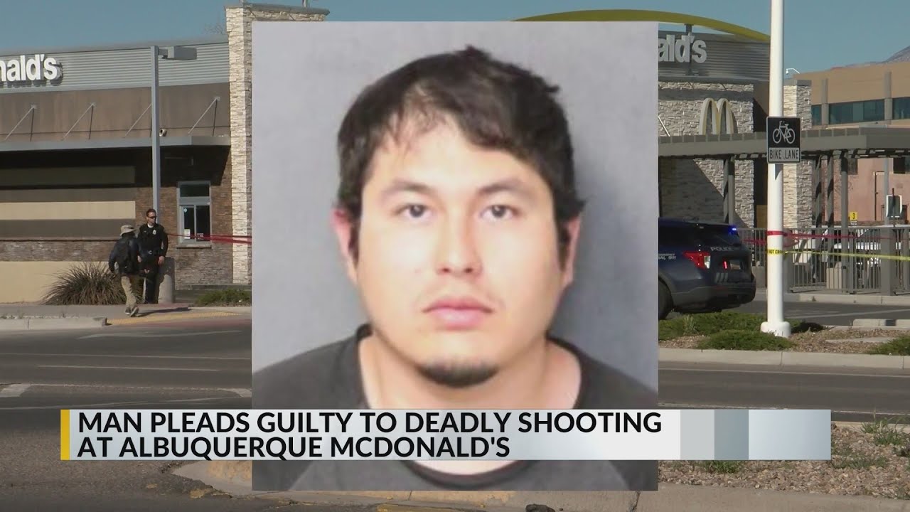 Man pleads guilty to deadly shooting at Albuquerque McDonald's - YouTube