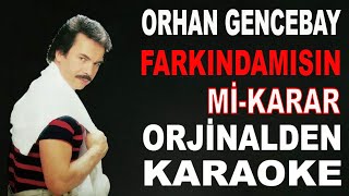 Orhan Gencebay Farkindamisin Mi̇ - Karar Orji̇nalden Karaoke Ve Sözleri̇ Resimi
