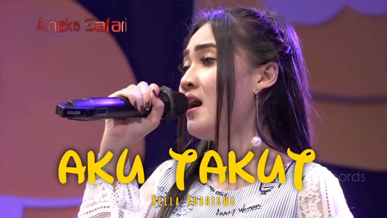 Aku Takut   Nella Kharisma lagu ter AMBYAR Official Music Video ANEKA SAFARI