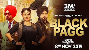 Black Pagg (Full Video) Nanka Mel | Jordan Sandhu | Desi Crew | Latest Punjabi Song 2019