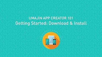 Umajin App Creator 101: Video 1 Download And Install