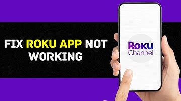 Roku App Not Working: How to Fix Roku App Not Working