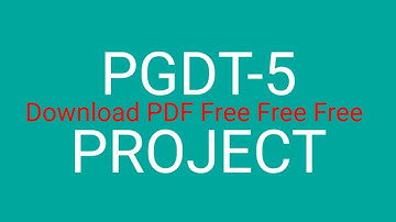 IGNOU PGDT 5 परियोजना एवं टिप्पणी 2020-2021 SOLUTIONS l PGDT -5 pdf in description