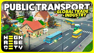 Public Transport, Global Trade, & Better Industry | Highrise City (#2)