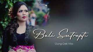 Gung Gek Vita - BALI SUTREPTI