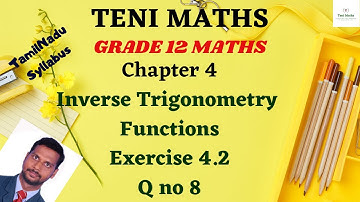 Grade 12 :Maths : Chapter 4: Inverse Trigonometry Functions: Exercise 4.2 Q no 8