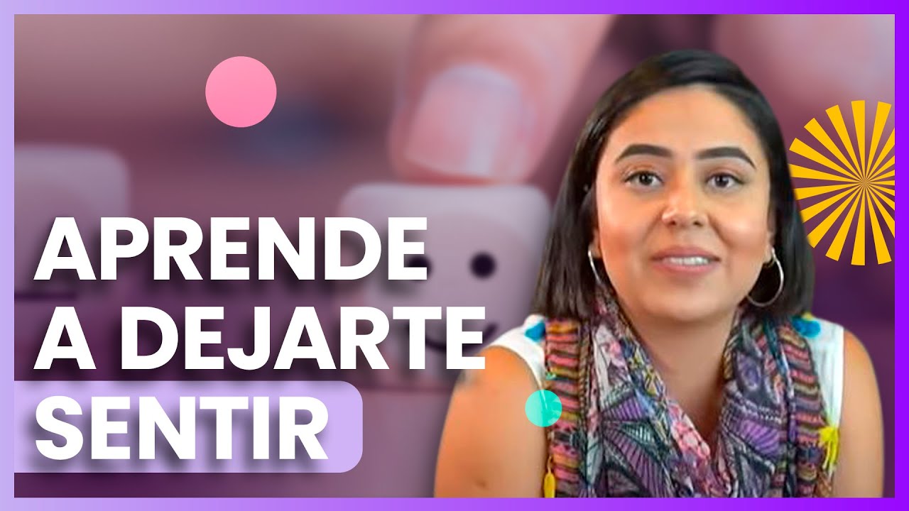 Aprende a dejarte sentir para disminuir la ansiedad