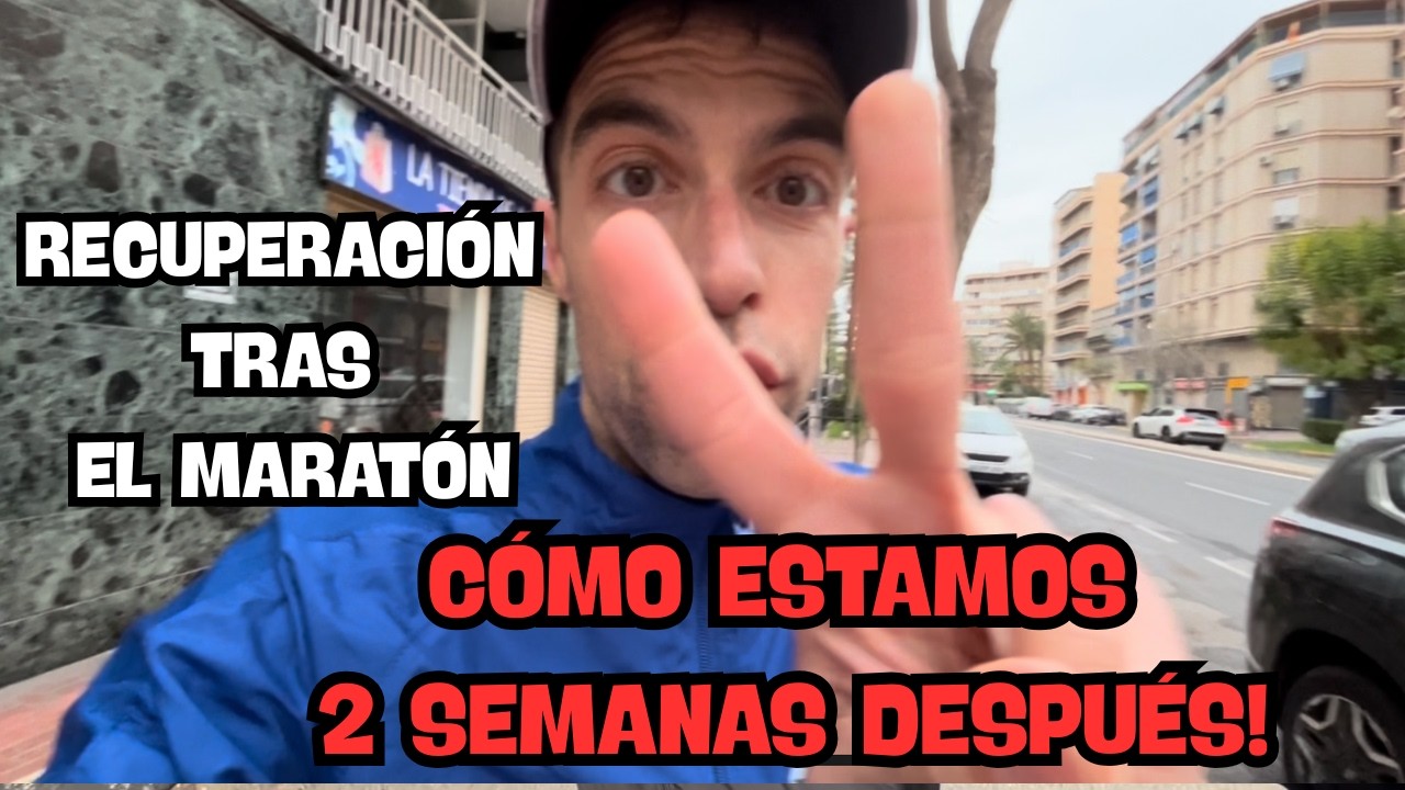 RECUPERACIÓN TRAS UN MARATÓN CÓMO ESTAMOS 2 SEMANAS DESPUÉS!!