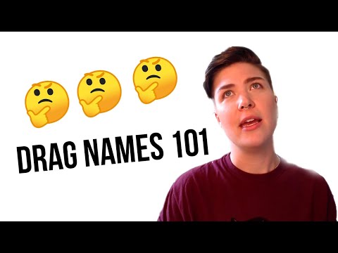 How to Pick a Drag Name - Drag King Tutorials