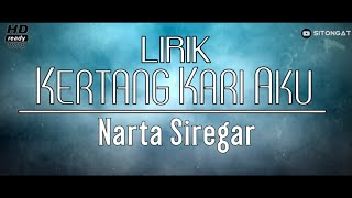 Lirik Lagu Karo Terbaru 2021 • KERTANG KARI AKU • Narta Siregar