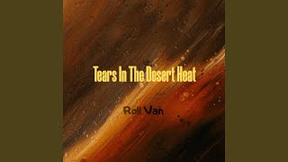 Tears In The Desert Heat