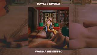Download lagu Hayley Kiyoko - Wanna Be Missed mp3