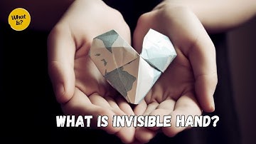 What Is Invisible Hand in Economics? | How Does It Work and Why it is Important.