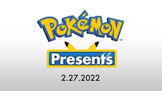 Pokémon Presents | 2.27.2022