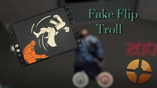 The Fake Flip Troll! Team Fortress 2