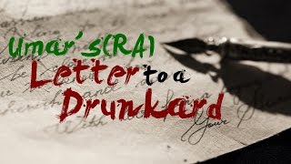 A letter to a drunkard by Umar bin Al-Khattab (ra) | Nureddin Yildiz [FIXED]