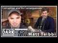 Bret Weinstein and Matt Taibbi: Corruption and its Consequences