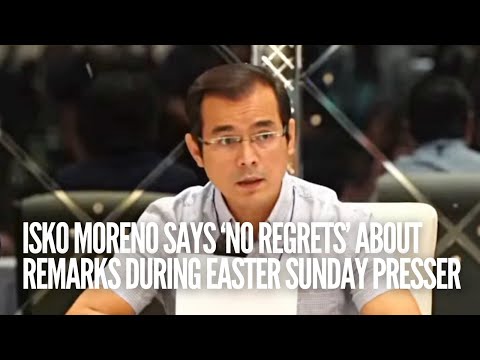 Isko Moreno says ‘no regrets’ about remarks during Easter Sunday presser