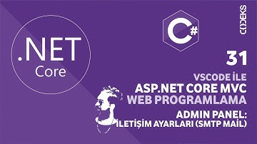 #31 - VSCode İle ASPNET Core MVC Web Programlama: Admin Panel - İletişim Ayarları (SMTP Mail)