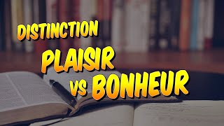 Différence entre bonheur et plaisir