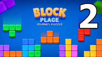Block Place - Journey Puzzle Gameplay Walkthrough Part 2 | Android Puzzle Game