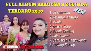 ZELINDA FULL ALBUM SRAGENAN TERGAYENG 2020