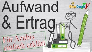 AUFWAND UND ERTRAG ✅ einfach erklärt ⭐ GripsCoachTV