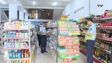 Quản lý thị trường hàng hoá, bảo vệ quyền lợi người tiêu dùng