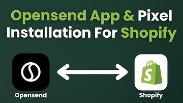 Opensend & Shopify Integration Tutorial: Pixel & Shopify App Installation