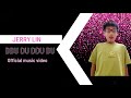 Jerry lin chen xiddu du ddu duofficial music